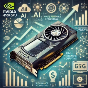 Eye-catching image of Nvidia H100 GPU with symbols for AI, HPC, and financial growth, designed to drive traffic.