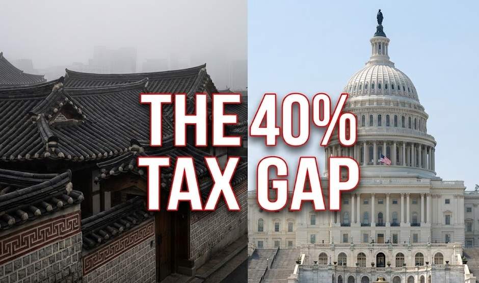 Split image showing a traditional Korean Hanok building in Seoul on the left and the US Capitol building on the right, with large text overlay reading "THE 40% TAX GAP".