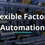 Visual representation of factory automation and Korea's role in the global k-semiconductor industry