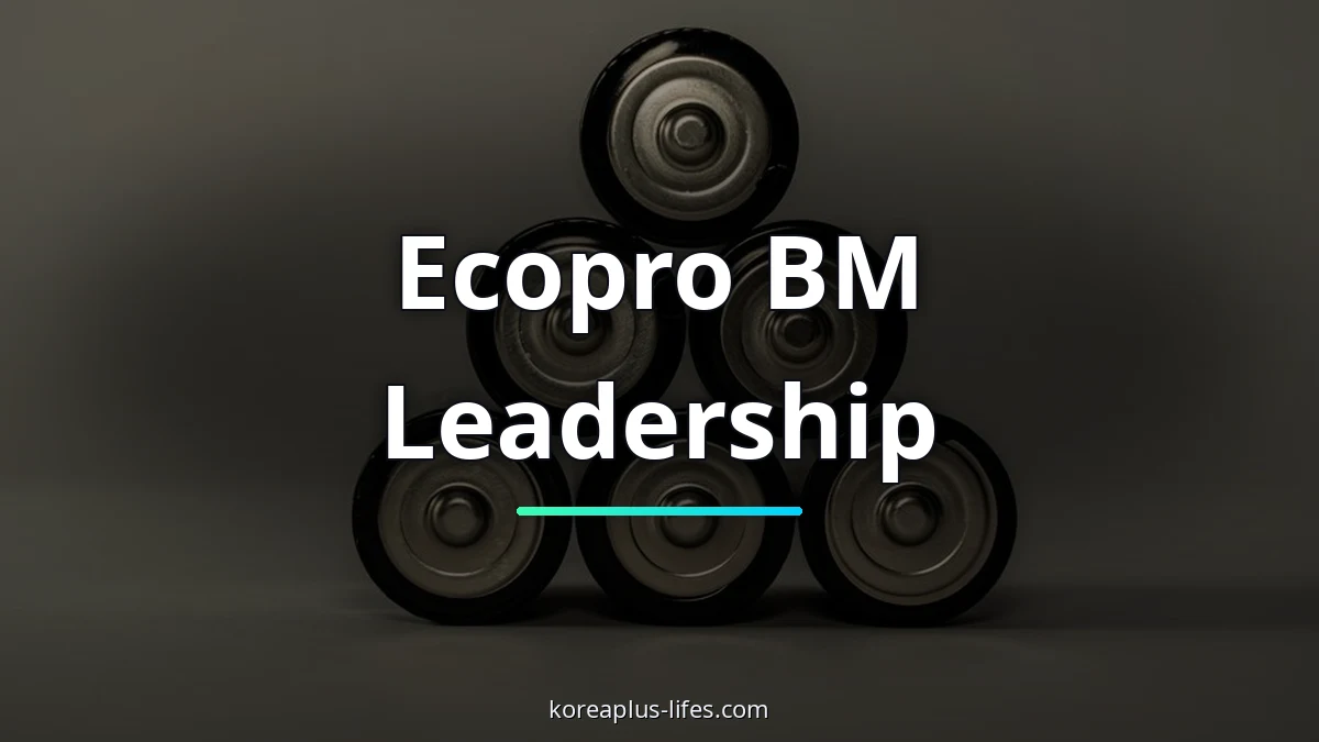 Why the Global Push for Next-Gen Grid Batteries Quietly Leads Back to Korean Material Science 4 Ecopro BM's role in the k-battery & mobility ecosystem and related supply chain