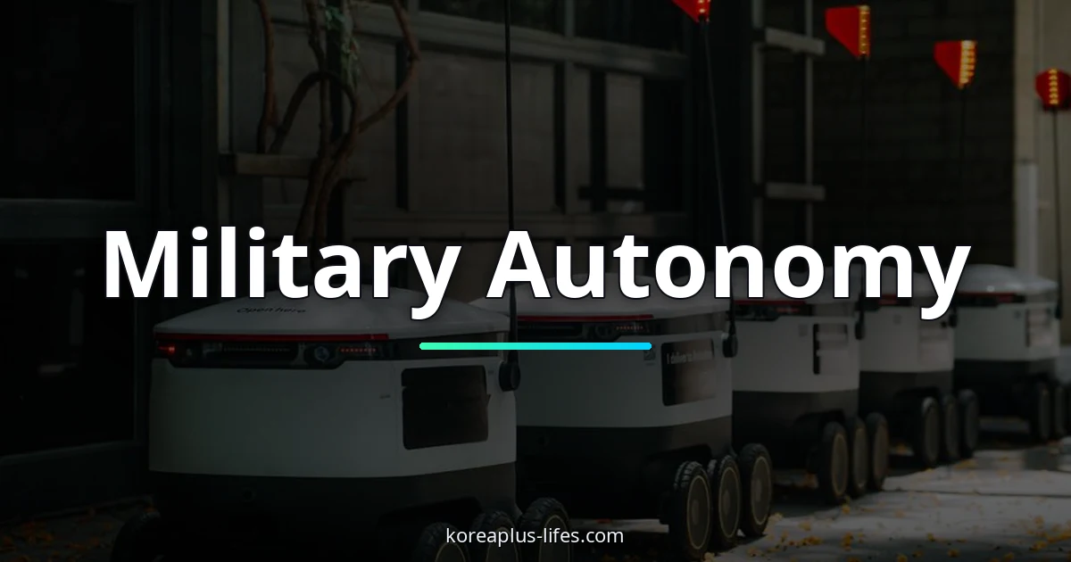Visual representation of autonomy and Korea's role in the global k-defense industry